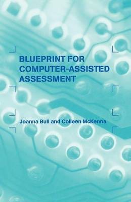 A Blueprint for Computer-Assisted Assessment(English, Electronic book text, Bull Joanna)