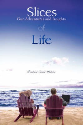 Slices of Life(English, Paperback, Writers Treasure Coast)