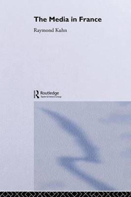 The Media in France(English, Electronic book text, Kuhn Raymond)