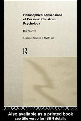 Philosophical Dimensions of Personal Construct Psychology(English, Electronic book text, Warren Bill)
