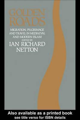Golden Roads(English, Electronic book text, Netton Ian Richard Professor)