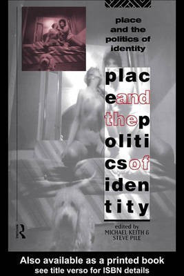 Place and the Politics of Identity(English, Electronic book text, Keith Michael)