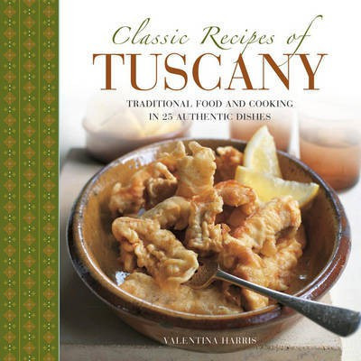 Classic Recipes of Tuscany(English, Hardcover, Harris Valentina)
