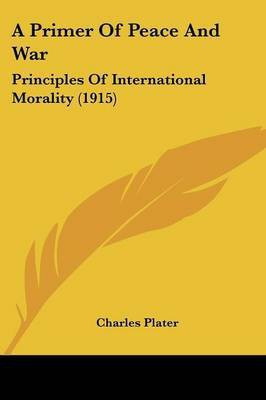 A Primer Of Peace And War(English, Paperback, unknown)