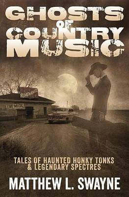 Ghosts of Country Music(English, Electronic book text, Swayne Matthew L)