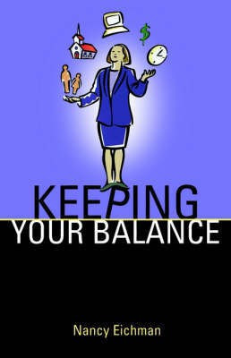Keeping Your Balance(English, Paperback, Eichman Nancy)