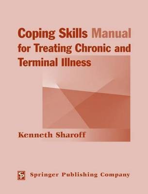 Coping Skills Manual for Treating Chronic and Terminal Illness(English, Electronic book text, Sharoff Kenneth)