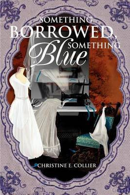 Something Borrowed, Something Blue(English, Paperback, Collier Christine E)