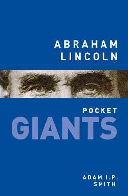 Abraham Lincoln: pocket GIANTS(English, Paperback, Smith Adam I.P.)