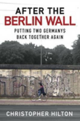 After the Berlin Wall(English, Electronic book text, Hilton Christopher)
