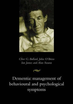 Dementia: Management of Behavioural and Psychological Symptoms(English, Paperback, Ballard Clive)