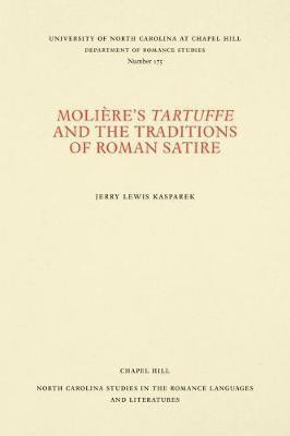 Moliere's Tartuffe and the Traditions of Roman Satire(English, Paperback, Kasparek Jerry Lewis)