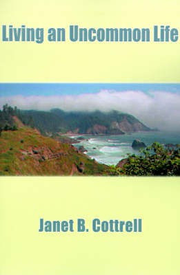 Living an Uncommon Life(English, Paperback, Cottrell Janet B)