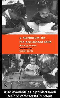 A Curriculum for the Pre-School Child(English, Electronic book text, Curtis Audrey)