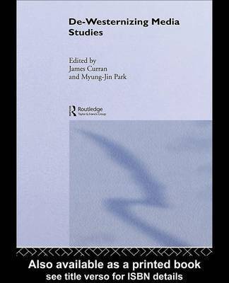 de-Westernizing Media Studies(English, Electronic book text, Curran James)