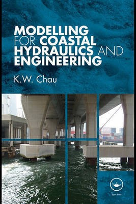 Modelling for Coastal Hydraulics and Engineering(English, Electronic book text, Chau Kwok Wing)