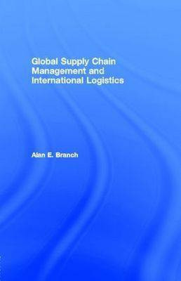 Global Supply Chain Management and International Logistics(English, Electronic book text, Branch Alan E.)