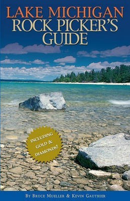 Lake Michigan Rock Picker's Guide(English, Electronic book text, Mueller Bruce)