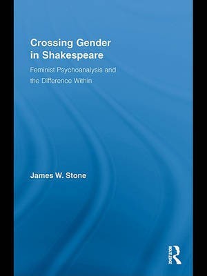 Crossing Gender in Shakespeare(English, Electronic book text, Stone James W.)