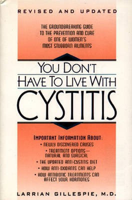 You Don't Have to Live with Cystitis(English, Paperback, Gillespie Larrian)