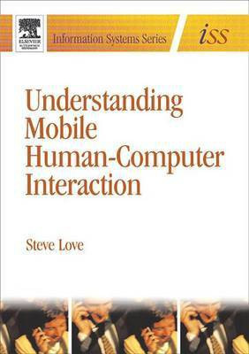Understanding Mobile Human-Computer Interaction(English, Electronic book text, Love Steve)