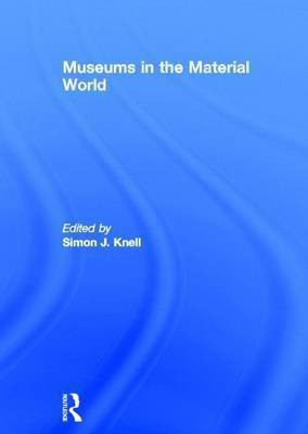 Museums in the Material World(English, Electronic book text, unknown)