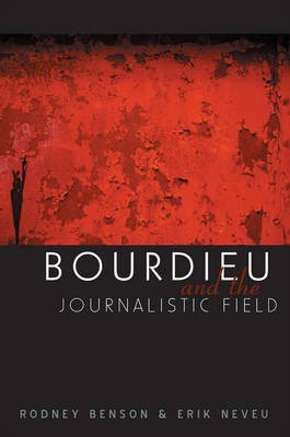 Bourdieu and the Journalistic Field(English, Hardcover, Benson Rodney)