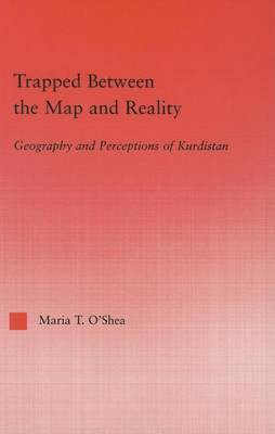 Trapped Between the Map and Reality(English, Electronic book text, O'Shea Maria Theresa)