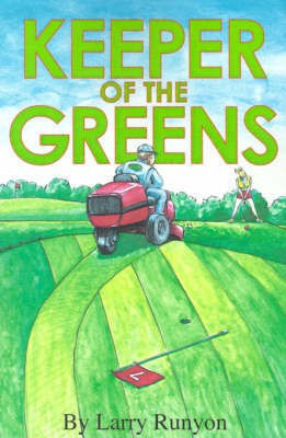 Keeper of the Greens(English, Paperback, Runyon Larry)