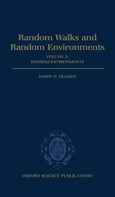 Random Walks and Random Environments: Volume 2: Random Environments(English, Hardcover, Hughes Barry D.)