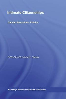 Intimate Citizenships(English, Electronic book text, Oleksy Elzbieta H)