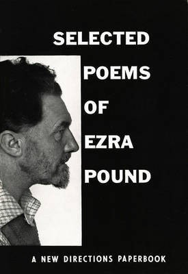 Selected Poems of Ezra Pound(English, Electronic book text, Pound Ezra)