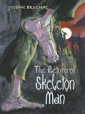 The Return of Skeleton Man(English, Electronic book text, Bruchac Joseph)