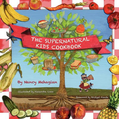 The Supernatural Kids Cookbook(English, Paperback, Mehagian Nancy)