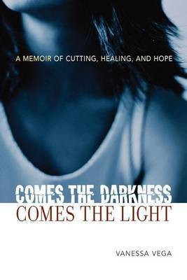 Comes the Darkness, Comes the Light(English, Electronic book text, Vega Vanessa)