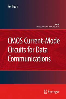 Cmos Current-Mode Circuits for Data Communications(English, Electronic book text, Yuan Fei)