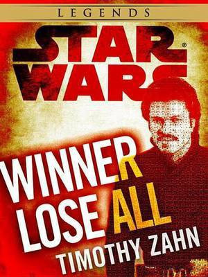 Winner Lose All--A Lando Calrissian Tale(English, Electronic book text, Zahn Timothy)