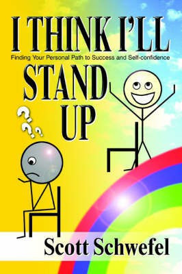 I Think I'll Stand Up(English, Paperback, Schwefel Scott)