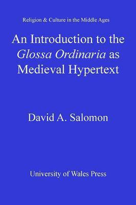 An Introduction to the 'Glossa Ordinaria' as Medieval Hypertext(English, Electronic book text, Salomon David)
