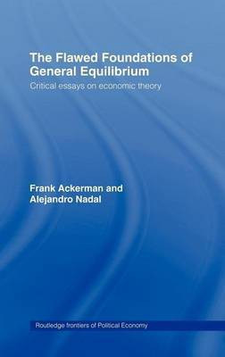 The Flawed Foundations of General Equilibrium Theory(English, Electronic book text, Ackerman Frank)