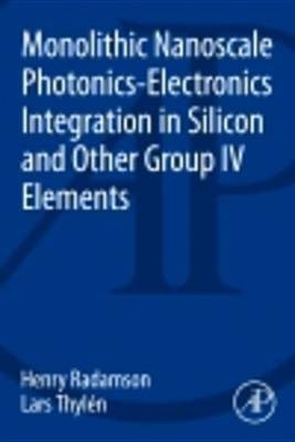Monolithic Nanoscale Photonics-Electronics Integration in Silicon and Other Group IV Elements(English, Electronic book text, unknown)