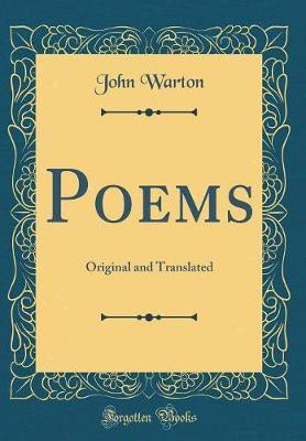 Poems: Original and Translated (Classic Reprint)(English, Hardcover, Warton John)