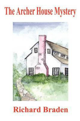 The Archer House Mystery(English, Paperback, Braden Richard)