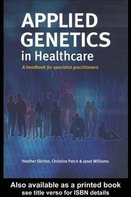 Applied Genetics in Healthcare(English, Electronic book text, Skirton Heather)