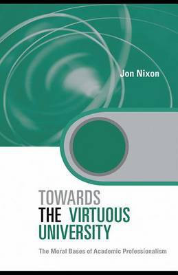 Towards the Virtuous University(English, Electronic book text, Nixon Jon Professor)