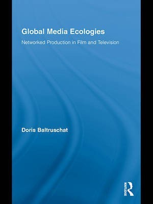 Global Media Ecologies(English, Electronic book text, Baltruschat Doris)