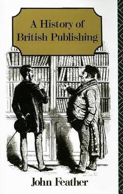 A History of British Publishing(English, Electronic book text, Feather John)