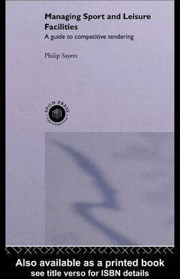 Managing Sport and Leisure Facilities(English, Electronic book text, Sayers Philip)