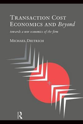 Transaction Cost Economics and Beyond(English, Electronic book text, Dietrich Michael)