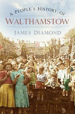 A People's History of Walthamstow(English, Paperback, Diamond James)